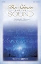 The Silence and the Sound SATB Choral Score cover